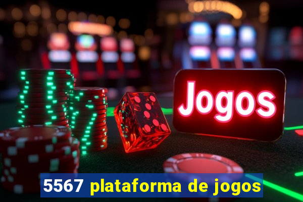 5567 plataforma de jogos